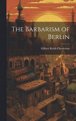 The Barbarism of Berlin 1