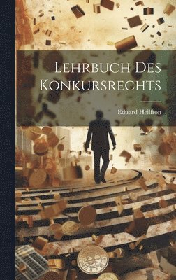 bokomslag Lehrbuch Des Konkursrechts