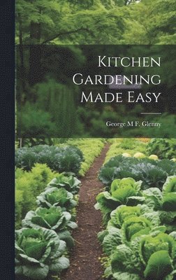 Kitchen Gardening Made Easy 1