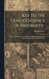 bokomslag Key to the Olney's Science of Arithmetic