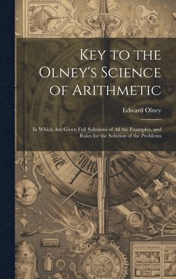 Key to the Olney's Science of Arithmetic 1