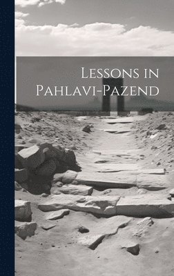 bokomslag Lessons in Pahlavi-Pazend