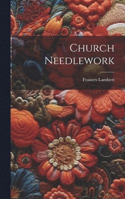 Church Needlework 1