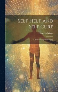 bokomslag Self Help and Self Cure