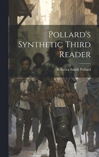 bokomslag Pollard's Synthetic Third Reader