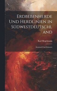 bokomslag Erdbebenherde Und Herdlinien in Sdwestdeutschland
