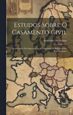 bokomslag Estudos Sobre O Casamento Civil