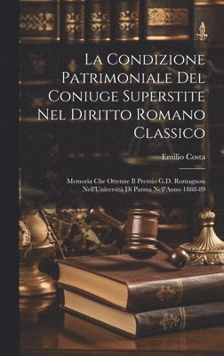 La Condizione Patrimoniale Del Coniuge Superstite Nel Diritto Romano Classico 1