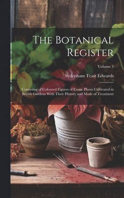 Sydenham Teast Edwards - Botanical Register, Inbunden