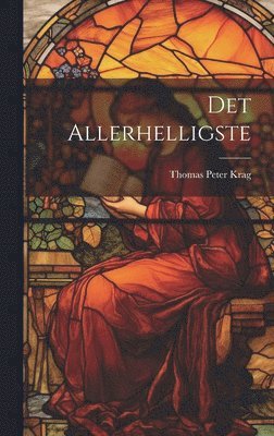 Thomas Peter Krag - Det Allerhelligste, Inbunden