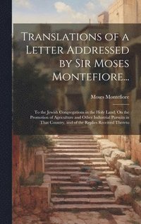 bokomslag Translations of a Letter Addressed by Sir Moses Montefiore...