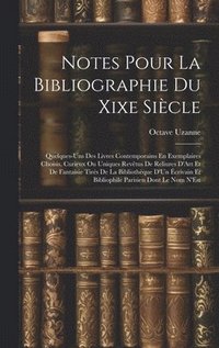 bokomslag Notes Pour La Bibliographie Du Xixe Sicle