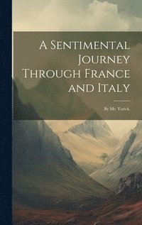 bokomslag Sentimental Journey Through France and Italy