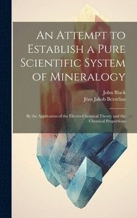 bokomslag An Attempt to Establish a Pure Scientific System of Mineralogy