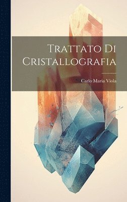 bokomslag Trattato Di Cristallografia