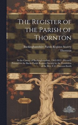 The Register of the Parish of Thornton 1