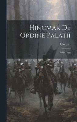 Hincmar De Ordine Palatii