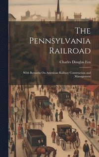 bokomslag The Pennsylvania Railroad