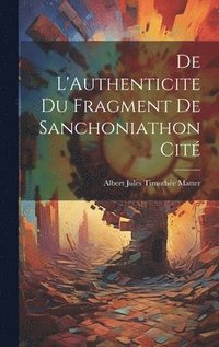 bokomslag De L'Authenticite Du Fragment De Sanchoniathon Cit