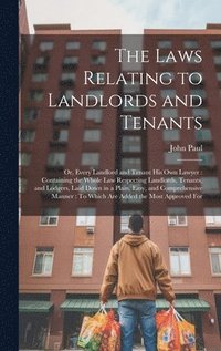 bokomslag The Laws Relating to Landlords and Tenants