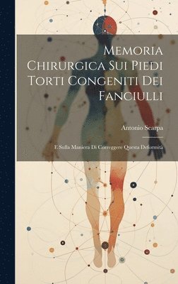 bokomslag Memoria Chirurgica Sui Piedi Torti Congeniti Dei Fanciulli