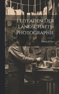 bokomslag Leitfaden Der Landschafts-Photographie