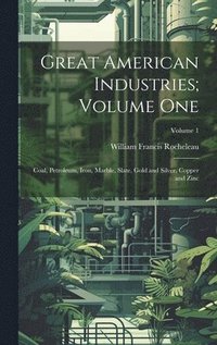 bokomslag Great American Industries; Volume One