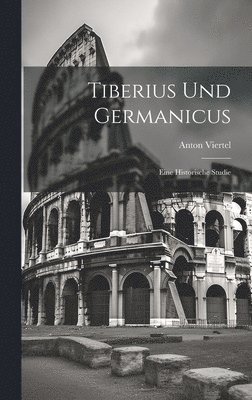 Tiberius Und Germanicus 1