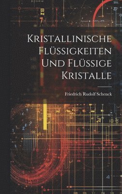 bokomslag Kristallinische Flssigkeiten Und Flssige Kristalle