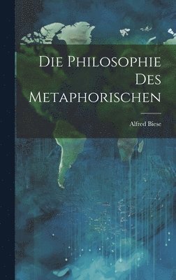 Die Philosophie Des Metaphorischen 1