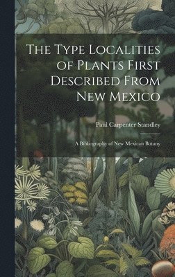 Type Localities of Plants First Described From New Mexico