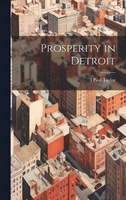 bokomslag Prosperity in Detroit