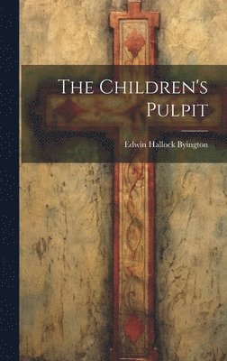 The Children's Pulpit 1