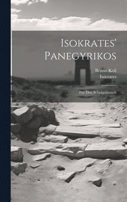 Isocrates, Bruno Keil - Isokrates' Panegyrikos, Inbunden