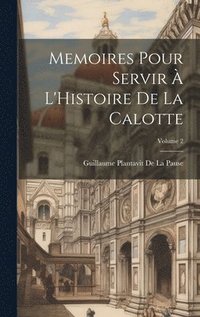 bokomslag Memoires Pour Servir  L'Histoire De La Calotte; Volume 2