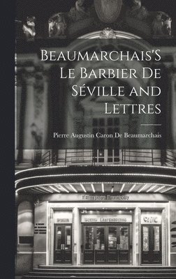Beaumarchais'S Le Barbier De Séville and Lettres 1