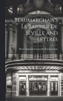 Beaumarchais'S Le Barbier De Sville and Lettres 1