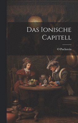 bokomslag Das Ionische Capitell