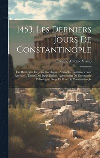 bokomslag 1453. Les Derniers Jours De Constantinople
