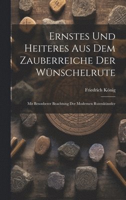 bokomslag Ernstes Und Heiteres Aus Dem Zauberreiche Der Wnschelrute