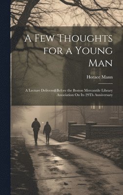 Few Thoughts for a Young Man