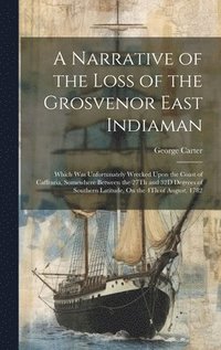 bokomslag A Narrative of the Loss of the Grosvenor East Indiaman