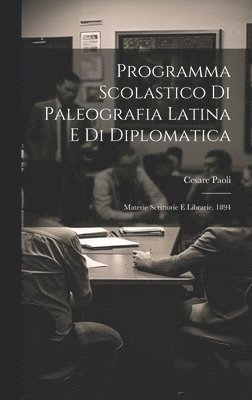 Programma Scolastico Di Paleografia Latina E Di Diplomatica 1