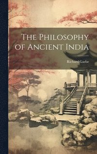 bokomslag The Philosophy of Ancient India