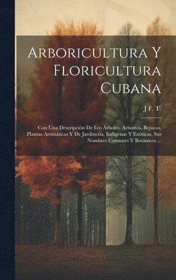 Arboricultura Y Floricultura Cubana 1