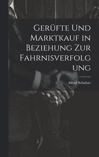 bokomslag Gerfte Und Marktkauf in Beziehung Zur Fahrnisverfolgung