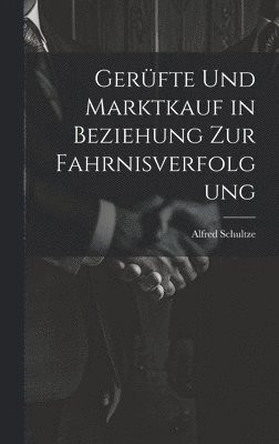 bokomslag Gerfte Und Marktkauf in Beziehung Zur Fahrnisverfolgung