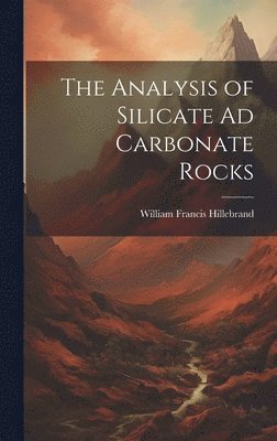 bokomslag The Analysis of Silicate Ad Carbonate Rocks