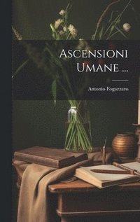 bokomslag Ascensioni Umane ...