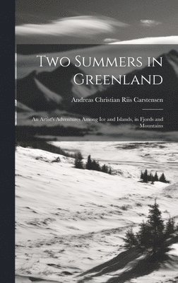 Two Summers in Greenland 1